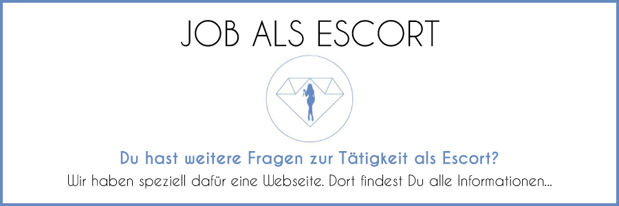 Du hast weitere Fragen zu der Tätigkeit als Escort? Wir haben speziell dafür eine Webseite. Dort findest Du alle Informationen...